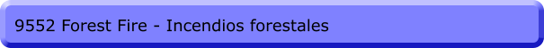 9552 Forest Fire - Incendios forestales