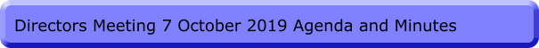 Directors Meeting 7 October 2019 Agenda and Minutes