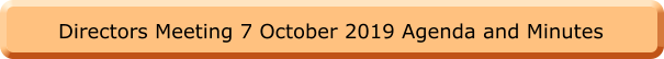 Directors Meeting 7 October 2019 Agenda and Minutes