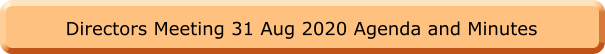Directors Meeting 31 Aug 2020 Agenda and Minutes
