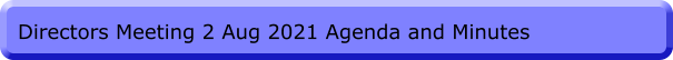 Directors Meeting 2 Aug 2021 Agenda and Minutes