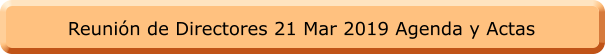 Reunión de Directores 21 Mar 2019 Agenda y Actas