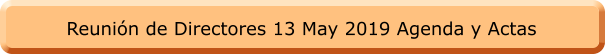 Reunión de Directores 13 May 2019 Agenda y Actas