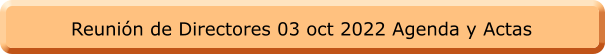 Reunión de Directores 03 oct 2022 Agenda y Actas